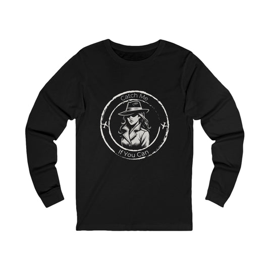 Catch Me If You Can Long Sleeve