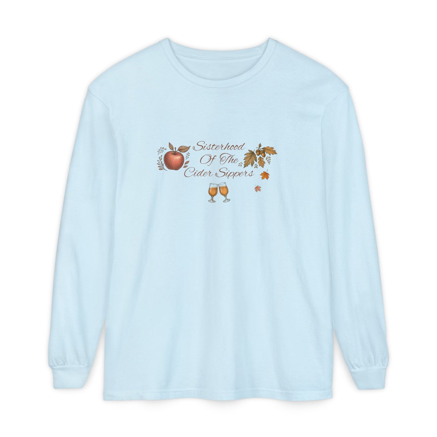 Sisterhood Of The Cider Sippers Long Sleeve